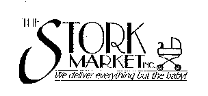 THE STORK MARKET INC. WE DELIVER EVERYTHING BUT THE BABY!