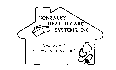 GONZALEZ HEALTH-CARE SYSTEMS, INC. 