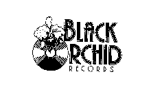 BLACK ORCHID RECORDS