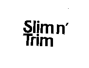 SLIM N' TRIM