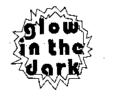 GLOW IN THE DARK