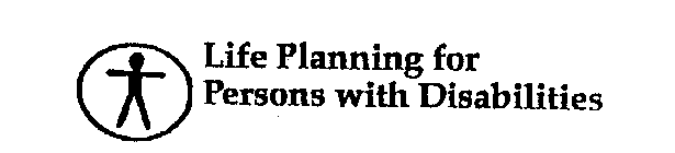 LIFE PLANNING FOR PERSONS WITH DISABILITIES