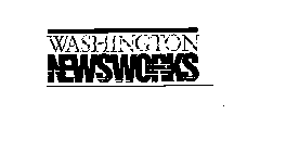 WASHINGTON NEWSWORKS