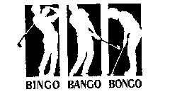BINGO BANGO BONGO