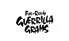 FAX-READY GUERRILLA GRAMS