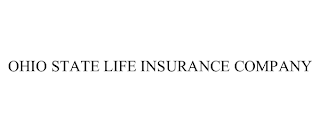 OHIO STATE LIFE INSURANCE COMPANY