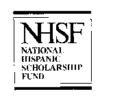 NHSF NATIONAL HISPANIC SCHOLARSHIP FUND