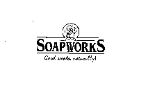 SOAPWORKS GOOD SCENTS, NATURALLY!
