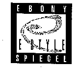 EBONY E STYLE SPIEGEL