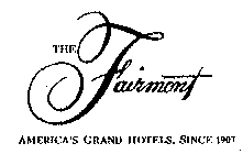 THE FAIRMONT AMERICA'S GRAND HOTELS, SINCE 1907