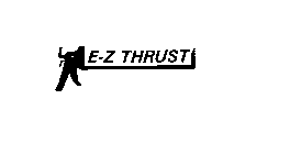 E-Z THRUST