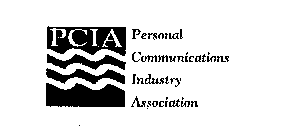 PCIA PERSONAL COMMUNICATIONS INDUSTRY ASSOCIATION