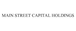 MAIN STREET CAPITAL HOLDINGS