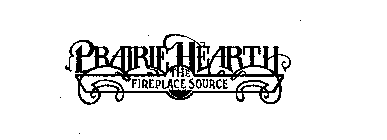 PRAIRIE HEARTH THE FIREPLACE SOURCE