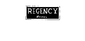 REGENCY HOMES