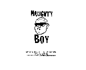 NAUGHTY BOY