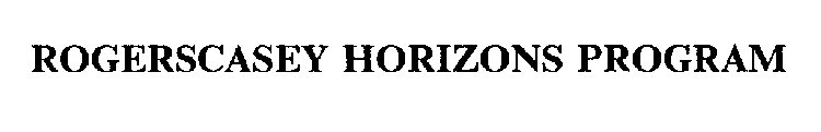 ROGERSCASEY HORIZONS PROGRAM