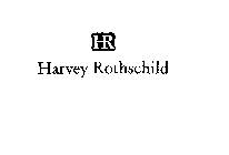 HR HARVEY ROTHSCHILD