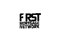 FIRST MORTGAGE NETWORK