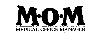 M O M MEDICAL OFFICE MANAGER