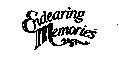 ENDEARING MEMORIES