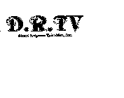 D.R.T.V. DIRECT RESPONSE TELEVISION, INC.