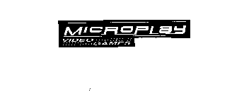 MICROPLAY VIDEO GAMES