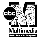 ABC M MULTIMEDIA CAPITAL CITIES/ABC