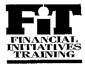 FIT FINANCIAL INITIATIVES TRAINING