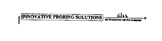 INNOVATIVE PROBING SOLUTIONS ENVIRONMENTAL SERVICE COMPANY