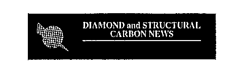 DIAMOND AND STRUCTURAL CARBON NEWS