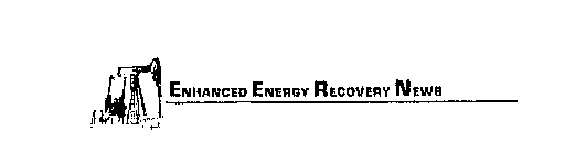 ENHANCED ENERGY RECOVERY NEWS