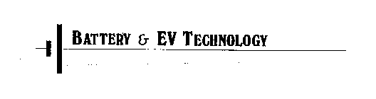 BATTERY & EV TECHNOLOGY