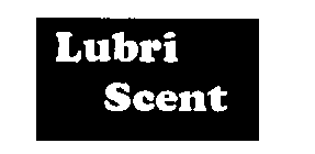 LUBRI SCENT