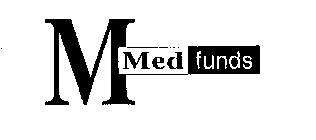 M MED FUNDS