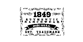 1849 AUTHENTIC RANCHWEAR MADE IN U.S.A. EST. TRADEMARK