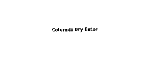 COLORADO DRY GATOR