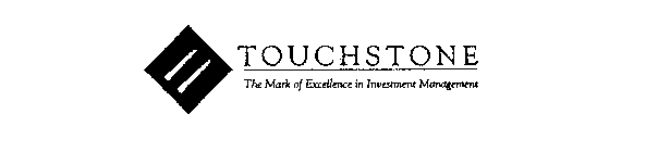 TOUCHSTONE THE MARK OF EXCELLENCE IN INVESTMENT MANAGEMENT
