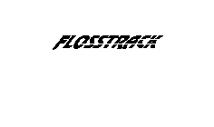 FLOSSTRACK