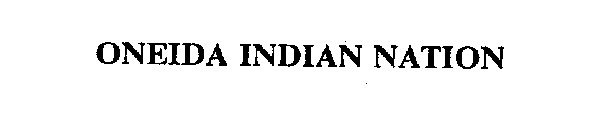 ONEIDA INDIAN NATION