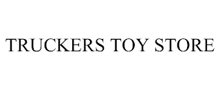 TRUCKERS TOY STORE