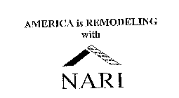 AMERICA IS REMODELING WITH NARI