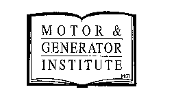 MOTOR & GENERATOR INSTITUTE MGI