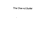 THE CHANNEL SURFER