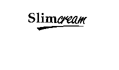SLIMCREAM