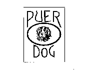 PUER DOG