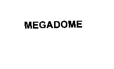 MEGADOME