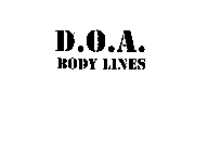 D.O.A. BODY LINES