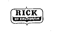 RICK OF CALIFORNIA