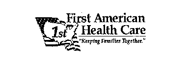 1ST FIRST AMERICAN HEALTH CARE 